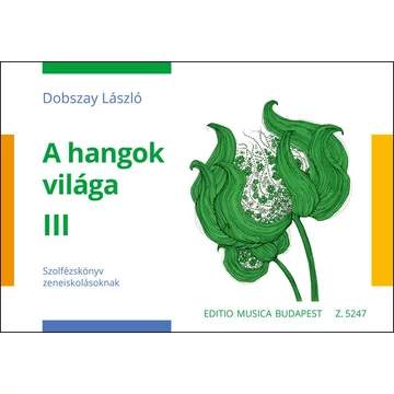 Dobszay László: A hangok világa 3