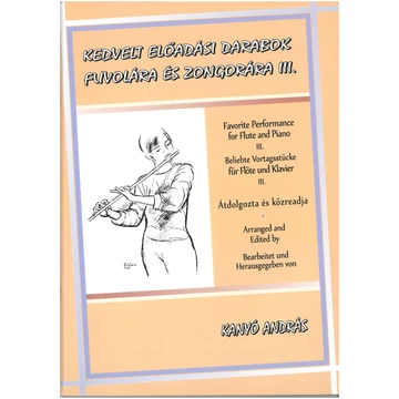 Kanyó András - Kedvelt előadási darabok fuvolára és zongorára III.