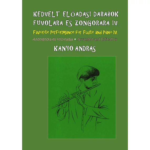 Kanyó András - Kedvelt előadási darabok fuvolára és zongorára IV.